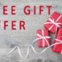 Weekly FREE Gift Offer